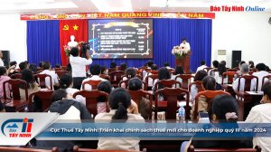 Cục Thuế Tây Ninh: Triển khai chính sách thuế mới cho doanh nghiệp quý III năm 2024