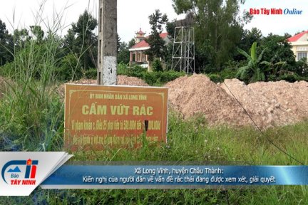 Xã Long Vĩnh, huyện Châu Thành: Kiến nghị của người dân về vấn đề rác thải đang được xem xét, giải quyết