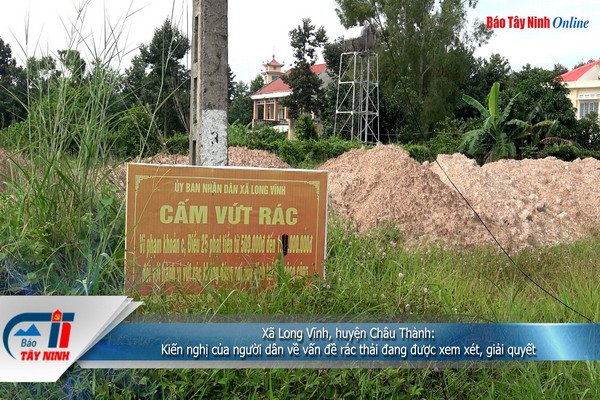 Xã Long Vĩnh, huyện Châu Thành: Kiến nghị của người dân về vấn đề rác thải đang được xem xét, giải quyết