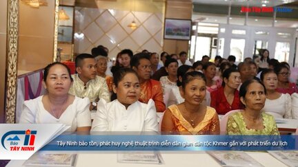 Tây Ninh bảo tồn, phát huy nghệ thuật trình diễn dân gian dân tộc Khmer gắn với phát triển du lịch