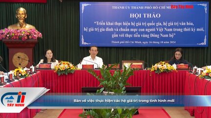 Bàn về việc thực hiện các hệ giá trị trong tình hình mới