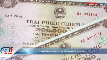 Đấu thầu 128.000 tỷ đồng trái phiếu chính phủ trong quý 4