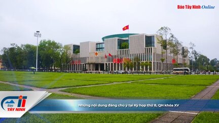 Những nội dung đáng chú ý tại Kỳ họp thứ 8, QH khóa XV