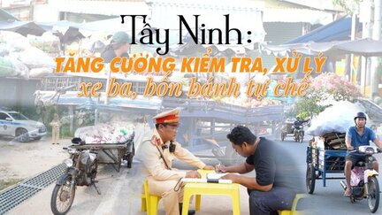 Tây Ninh: Tăng cường kiểm tra, xử lý xe ba, bốn bánh tự chế