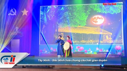 Tây Ninh - Bắc Ninh hoà chung câu hát giao duyên