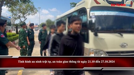 Tình hình an ninh trật tự, an toàn giao thông từ ngày 21.10 đến 27.10.2024