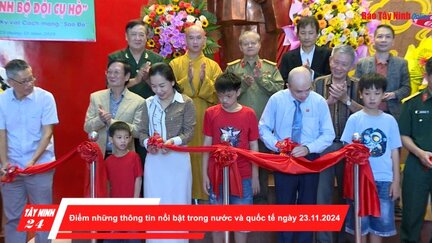 Điểm những thông tin nổi bật trong nước và quốc tế ngày 23.11.2024