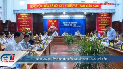 Năm 2024: Tây Ninh dự kiến đạt và vượt 18/21 chỉ tiêu