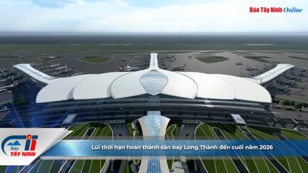 Lùi thời hạn hoàn thành sân bay Long Thành đến cuối năm 2026