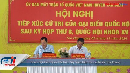 Đoàn Đại biểu Quốc hội tỉnh Tây Ninh tiếp xúc cử tri xã Tân Phong