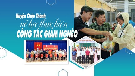 Huyện Châu Thành nỗ lực thực hiện công tác giảm nghèo