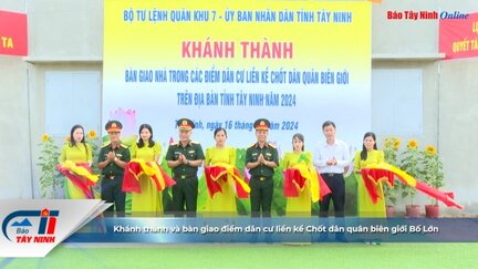 Khánh thành và bàn giao điểm dân cư liền kề Chốt dân quân biên giới Bố Lớn