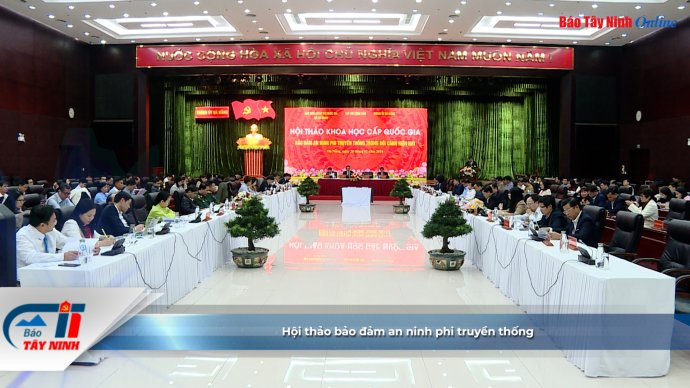 Hội thảo bảo đảm an ninh phi truyền thống