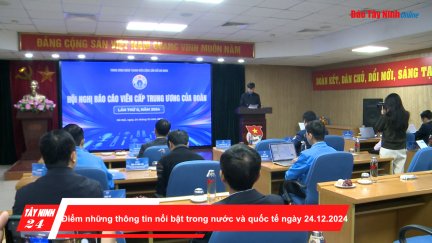 Điểm những thông tin nổi bật trong nước và quốc tế ngày 24.12.2024