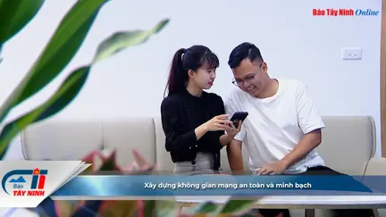 Xây dựng không gian mạng an toàn và minh bạch