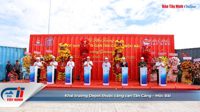 Khai trương Depot thuộc cảng cạn Tân Cảng – Mộc Bài