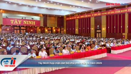 Tây Ninh họp mặt cán bộ chủ chốt cấp xã năm 2025