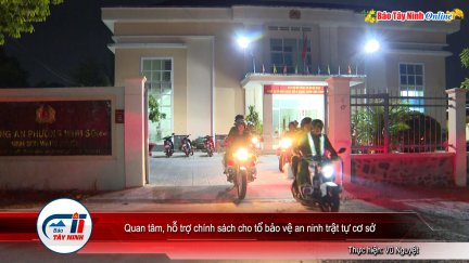 Quan tâm, hỗ trợ chính sách cho tổ bảo vệ an ninh trật tự cơ sở