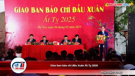 Giao ban báo chí đầu Xuân Ất Tỵ 2025