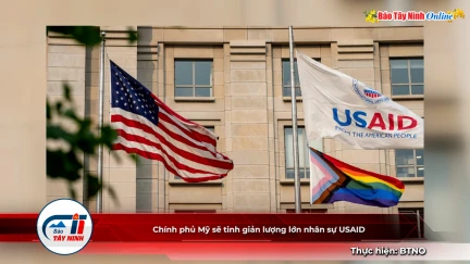 Chính phủ Mỹ sẽ tinh giản lượng lớn nhân sự USAID