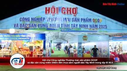 Hội chợ Công nghiệp Thương mại, sản phẩm OCOP và đặc sản vùng miền: Điểm đến mua sắm người dân Tây Ninh trong dịp lễ 30.4