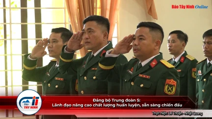 Đảng bộ Trung đoàn 5: Lãnh đạo nâng cao chất lượng huấn luyện, sẵn sàng chiến đấu