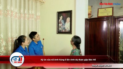 Ký ức của nữ Anh hùng 5 lần vinh dự được gặp Bác Hồ