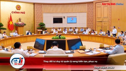 Thay đổi tư duy từ quản lý sang kiến tạo, phục vụ