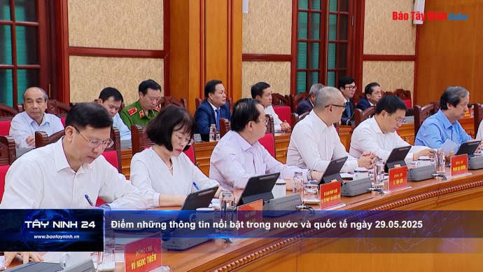 Điểm những thông tin nổi bật trong nước và quốc tế ngày 29.05.2025