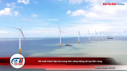 Đề xuất thành lập hai trung tâm năng lượng tái tạo liên vùng