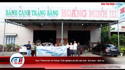 Tour “Thanh âm xứ Trảng”: Trải nghiệm đa sắc văn hoá - ẩm thực - dịch vụ