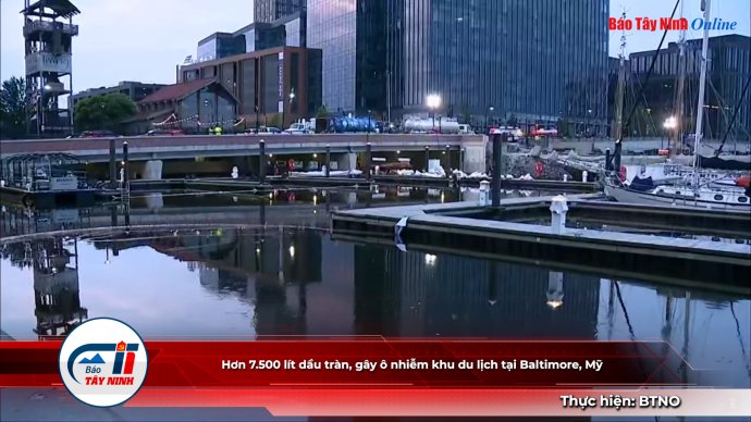 Hơn 7.500 lít dầu tràn, gây ô nhiễm khu du lịch tại Baltimore, Mỹ