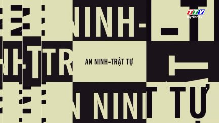 An ninh cận cảnh 25/7/2025