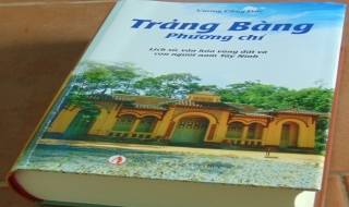 Trảng Bàng phương chí- một tác phẩm giàu tâm huyết