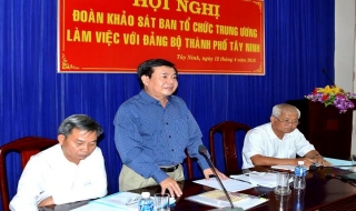 Ban Tổ chức Trung ương làm việc tại Thành ủy Tây Ninh