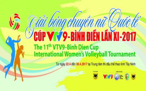 Lịch thi đấu và truyền hình trực tiếp Giải bóng chuyền nữ Quốc tế Cúp “VTV9 – Bình Điền” lần thứ XI-2017