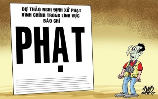 Sẽ tăng mức phạt nhà báo và cơ quan báo chí