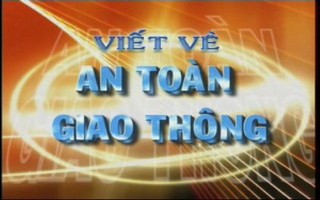 Tổ chức giải thưởng báo chí tuyên truyền về an toàn giao thông năm 2017