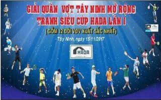 Chuẩn bị khởi tranh Giải quần vợt Tây Ninh mở rộng tranh siêu cúp HADA