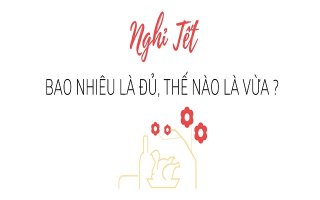 Nghỉ tết bao nhiêu là đủ, thế nào là vừa