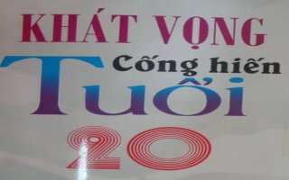 Khát vọng cống hiến tuổi 20