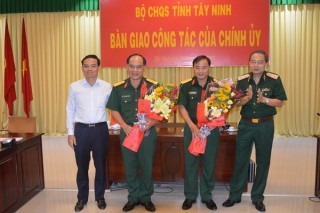 Bàn giao chức trách, nhiệm vụ Chính ủy Bộ CHQS tỉnh Tây Ninh