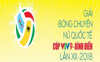 Giải bóng chuyền nữ quốc tế VTV9 Bình Điền 2018: Cuộc đấu đỉnh cao tiền tỷ & mẫu hình xã hội hóa