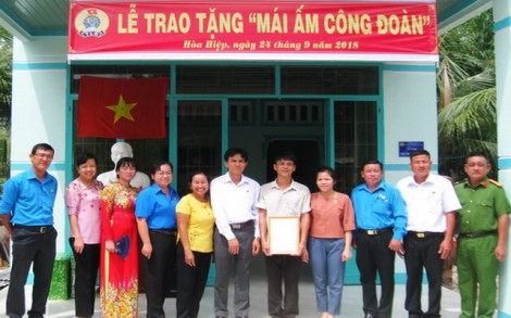 LĐLĐ Tây Ninh: Trao Mái ấm Công đoàn cho Công đoàn viên huyện Tân Biên