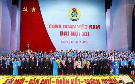 Bế mạc Đại hội Công đoàn Việt Nam lần thứ XII: Đổi mới để thực hiện tốt vai trò đại diện