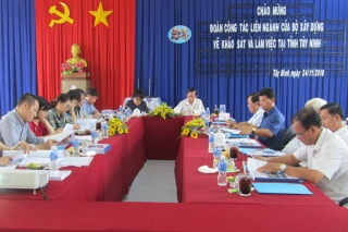 Đoàn công tác Bộ Xây dựng làm việc tại Tây Ninh