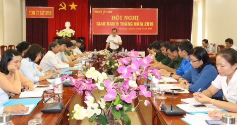 Tỉnh uỷ Tây Ninh: Giao ban công tác 9 tháng năm 2019