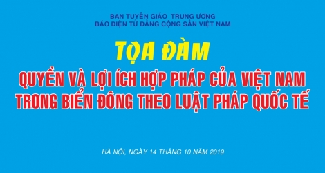 Sắp diễn ra Tọa đàm “Quyền và lợi ích hợp pháp của Việt Nam trong Biển Đông theo luật pháp quốc tế”