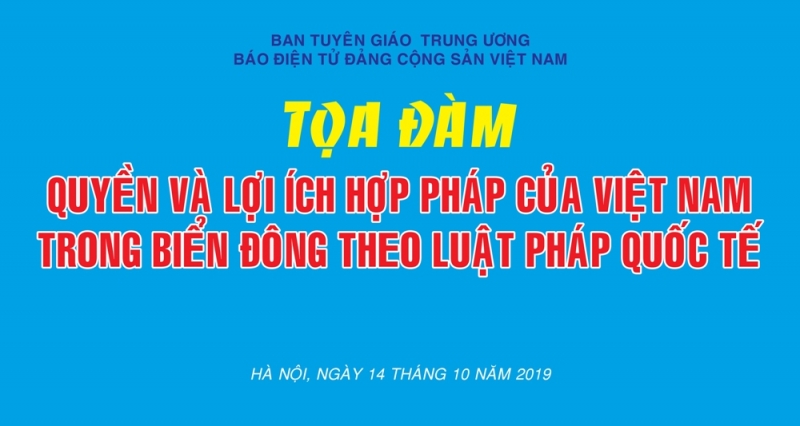 Sắp diễn ra Tọa đàm “Quyền và lợi ích hợp pháp của Việt Nam trong Biển Đông theo luật pháp quốc tế”