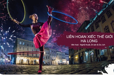 Liên hoan Xiếc thế giới - Hạ Long 2019